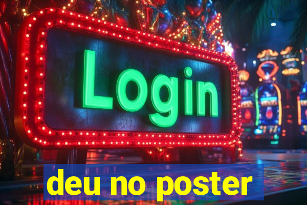 deu no poster